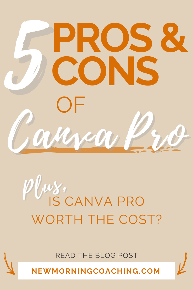 Is Canva Pro Worth the Cost? 5 Pros & Cons of Canva Pro