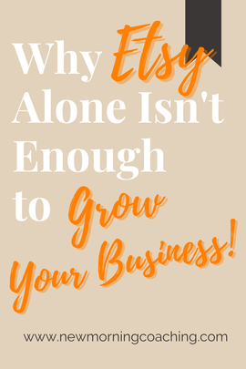 why etsy alone isn't enough to grow your business