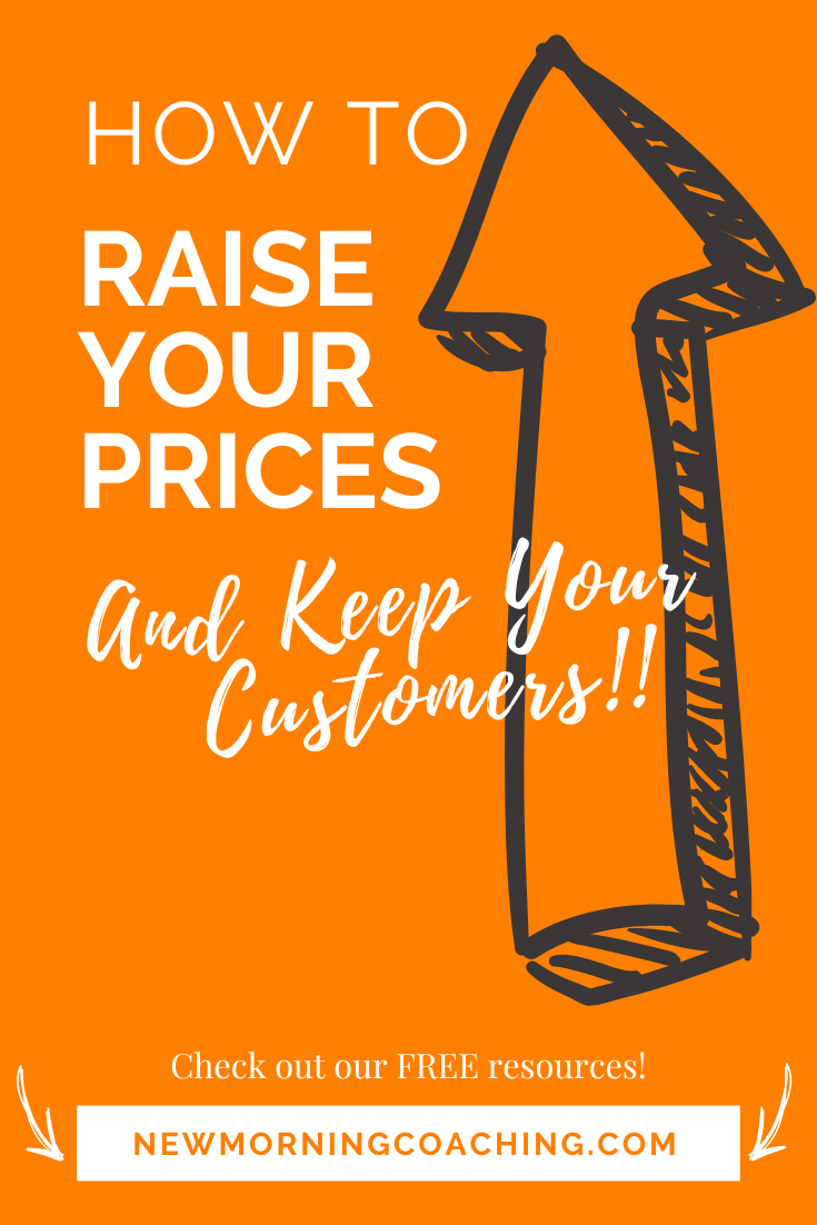 How to raise your prices and keep your customers!