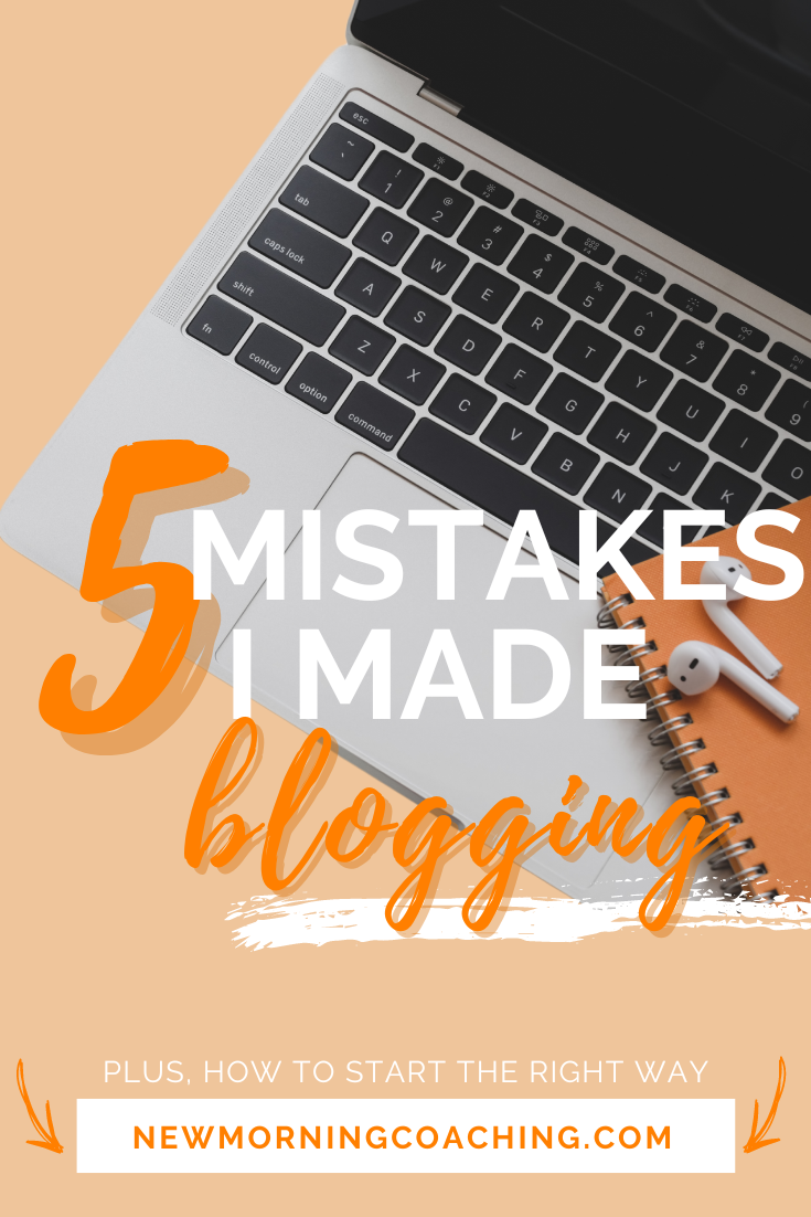 5 mistakes I made blogging